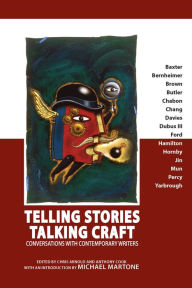 Title: Telling Stories, Talking Craft: Conversations with Contemporary Writers, Author: Christopher Feliciano Arnold