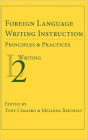 Foreign Language Writing Instruction: Principles and Practices