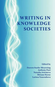 Title: Writing in Knowledge Societies, Author: Doreen Starke-Meyerring