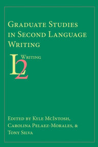 Title: Graduate Studies in Second Language Writing, Author: Kyle McIntosh