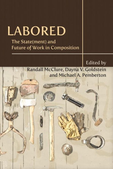 Labored: The State(ment) and Future of Work in Composition