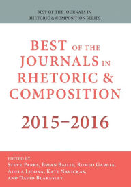 Title: Best of the Journals in Rhetoric and Composition 2015-2016, Author: Steven Parks