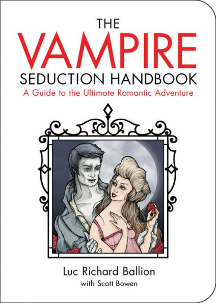 Vampire Seduction Handbook: Have the Most Thrilling Love of Your Life