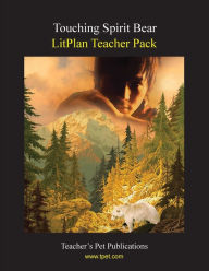 Title: Litplan Teacher Pack: Touching Spirit Bear, Author: Mary B. Collins