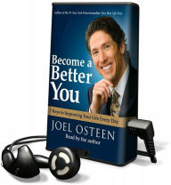 Become a Better You: 7 Keys to Improving Your Life Every Day