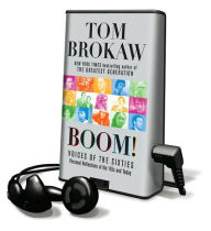 Boom!: Voices of the Sixties Personal Reflections on the '60s and Today