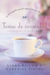 Temas de intimidad: 21 interrogantes que las mujeres tienen sobre sexo
