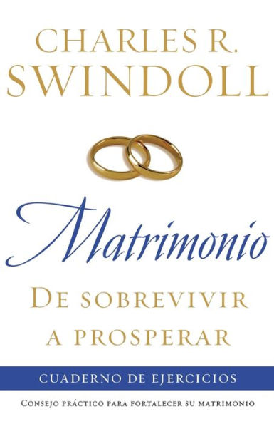 Matrimonio: de sobrevivir a prosperar, Cuaderno de ejercicios: Consejo práctico para fortalecer su matrimonio