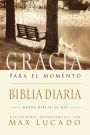 Biblia Gracia para el momento: Pasa 365 dias leyendo la Biblia con Max Lucado