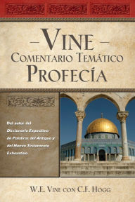 Title: Vine Comentario temático: Profecía, Author: W. E. Vine