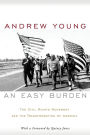 An Easy Burden: The Civil Rights Movement and the Transformation of America