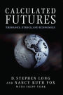 Calculated Futures: Theology, Ethics, and Economics