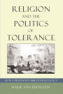 Religion and the Politics of Tolerance: How Christianity Builds Democracy