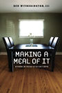 Making a Meal of It: Rethinking the Theology of the Lord's Supper