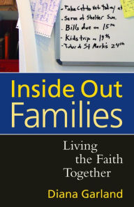 Title: Inside Out Families: Living the Faith Together, Author: Diana R. Garland