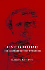 Evermore: Edgar Allan Poe and the Mystery of the Universe