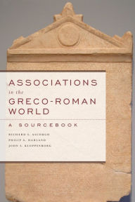 Title: Associations in the Greco-Roman World: A Sourcebook, Author: Richard S. Ascough