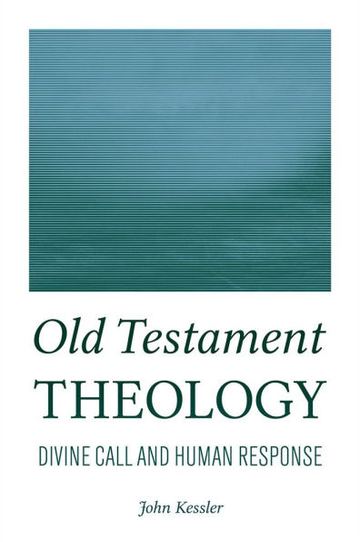 Old Testament Theology: Divine Call and Human Response
