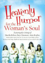 Heavenly Humor for the Woman's Soul
