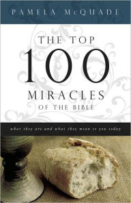 The Top 100 Miracles of the Bible