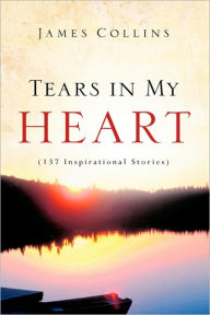 Title: Tears in My Heart, Author: James Collins