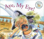 Aye, My Eye!