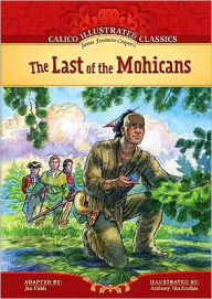 The Last of the Mohicans (Calico Illustrated Classics Series)