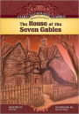 The House of the Seven Gables (Calico Illustrated Classics Series)