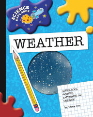 Super Cool Science Experiments: Weather
