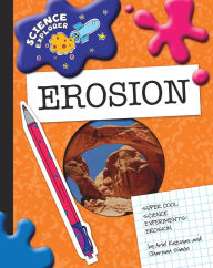 Super Cool Science Experiments: Erosion