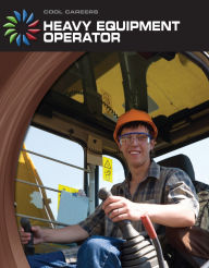 Title: Heavy Equipment Operator, Author: Nancy Robinson Masters