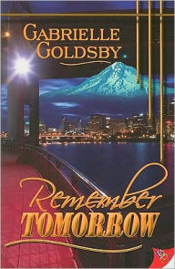 Title: Remember Tomorrow, Author: Gabrielle Goldsby