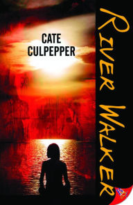 Title: River Walker, Author: Cate Culpepper