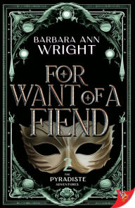 Title: For Want of a Fiend (Katya and Starbride Series #2), Author: Barbara Ann Wright