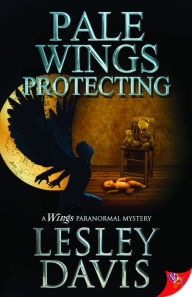 Title: Pale Wings Protecting, Author: Lesley Davis