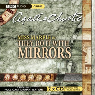 They Do It with Mirrors: A BBC Full-Cast Radio Drama