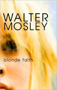Blonde Faith (Easy Rawlins Series #10)