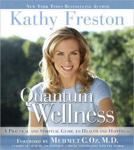 Quantum Wellness: A Practical and Spiritual Guide to Health and Happiness