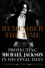 Remember the Time: Protecting Michael Jackson in His Final Days