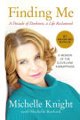 Finding Me: A Decade of Darkness, a Life Reclaimed: A Memoir of the Cleveland Kidnappings