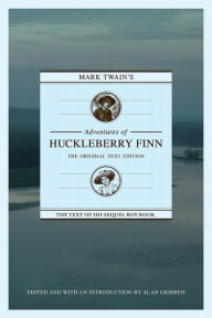 Title: Mark Twain's Adventures of Huckleberry Finn: The Original Text Edition, Author: Alan Gribben