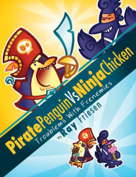 Title: Pirate Penguin vs Ninja Chicken, Volume 1: Troublems with Frenemies, Author: Ray Friesen