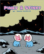 Pinky and Stinky