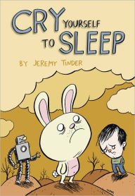 Title: Cry Yourself To Sleep, Author: Jeremy Tinder