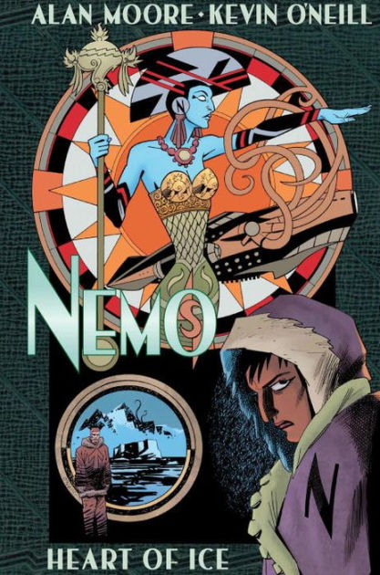 Nemo Heart Of Ice By Alan Moore Kevin O Neill Hardcover Barnes Noble