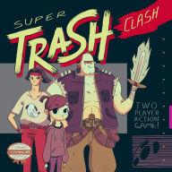 Title: Super Trash Clash, Author: Edgar Camacho