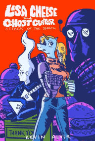 Title: Lisa Cheese and Ghost Guitar (Book 1): Attack of the Snack, Author: Kevin Alvir