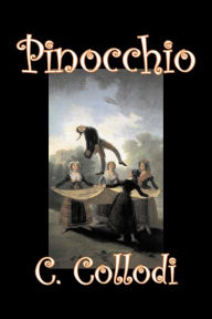 Title: Pinocchio by Carlo Collodi, Fiction, Action & Adventure, Author: C Collodi