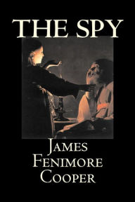 The Spy by James Fenimore Cooper, Fiction, Classics, Historical, Action & Adventure