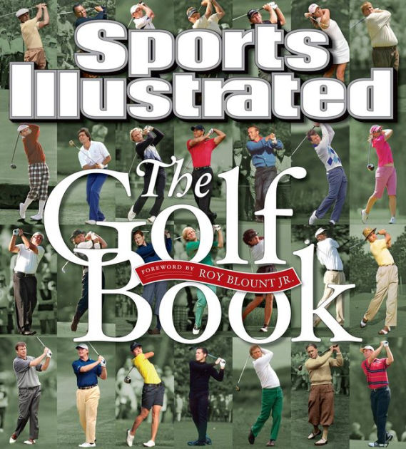 Sports Illustrated The Golf Book by Sports Illustrated, Hardcover